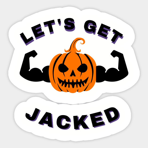 Le's Get Jacked - Scary Halloween Pumpkin Sticker by youcanpowerlift